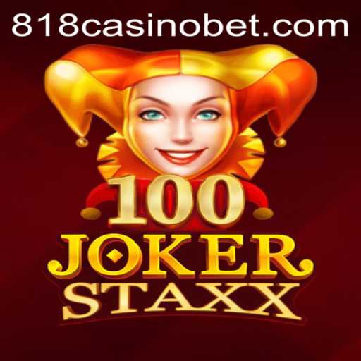 Exploring the Thrills of 100JokerStaxx at 818Casino