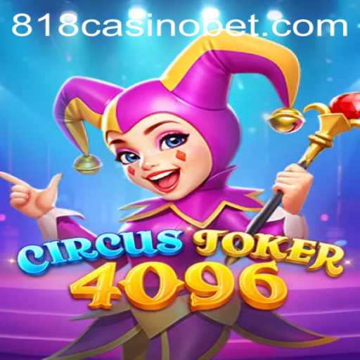 Exploring the Thrills of CircusJoker4096 at 818Casino