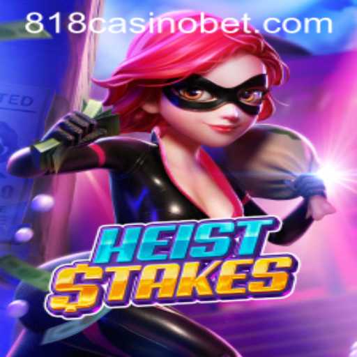 Discover the Thrill of HeistStakes at 818Casino