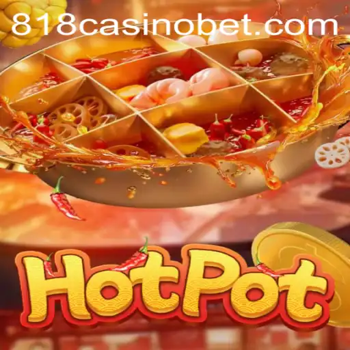 Exploring Hotpot: The Thrilling Adventure of 818Casino's Latest Game