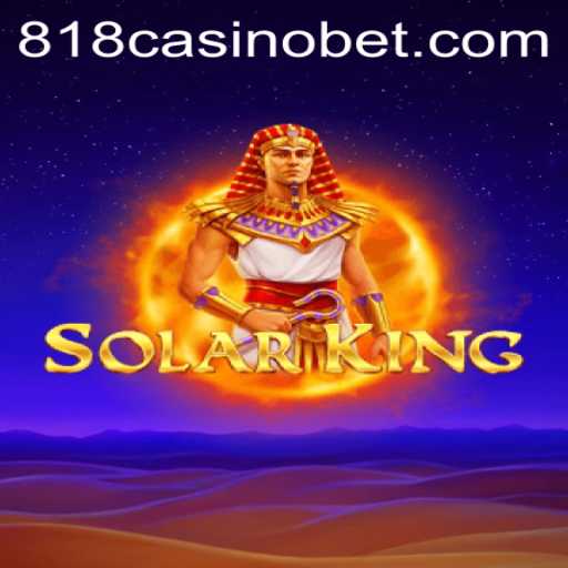 Explore the Thrilling Universe of SolarKing at 818Casino