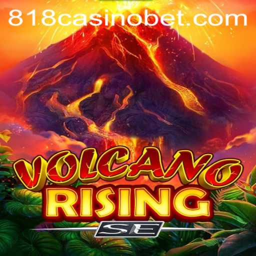 Discovering VolcanoRisingSE at 818Casino: A Comprehensive Guide